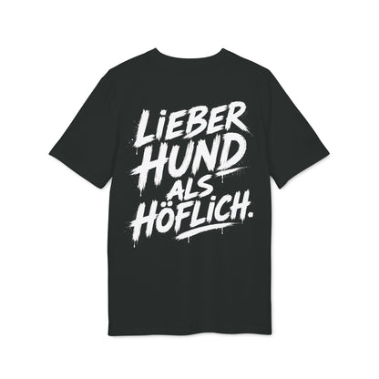 Hund > Höflich T-Shirt