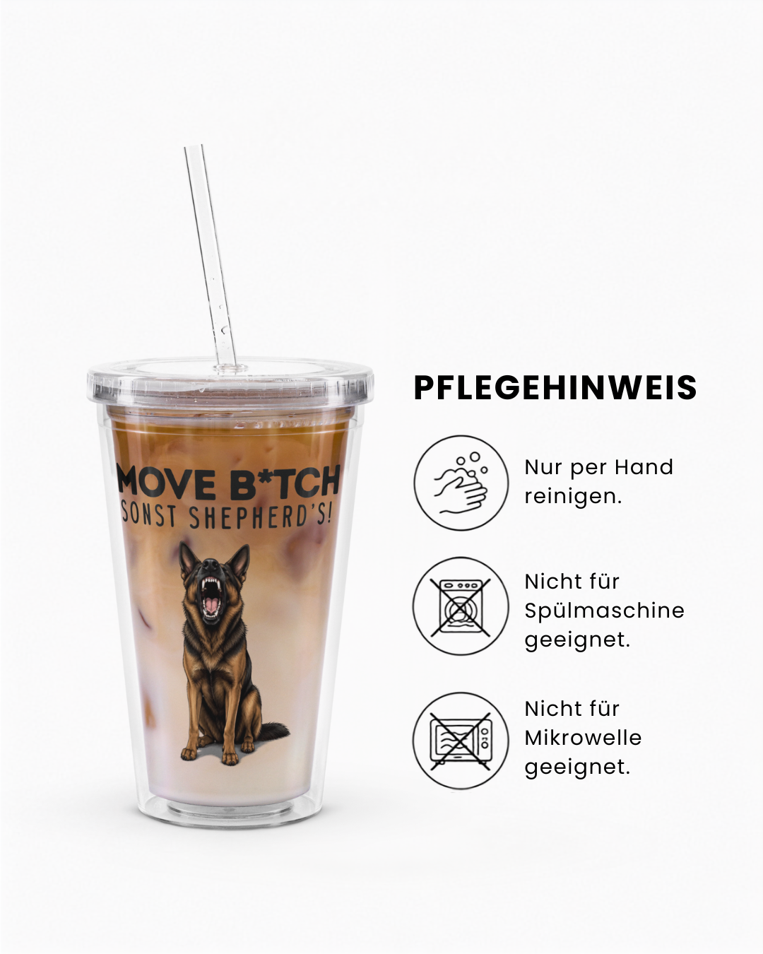 "Move B*tch, sonst shepherd’s!" Trinkbecher III