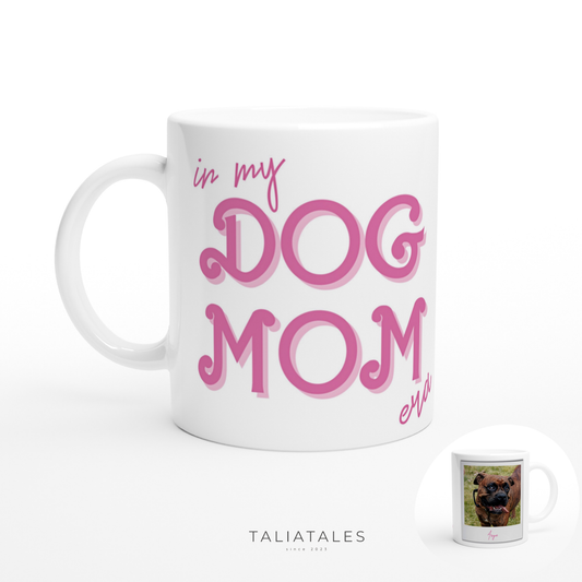 Personalisierte IN MY DOG MOM ERA Fototasse IV