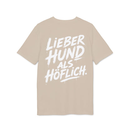 Hund > Höflich T-Shirt