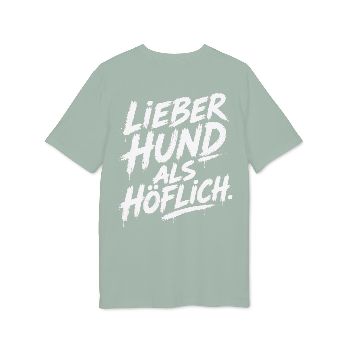 Hund > Höflich T-Shirt