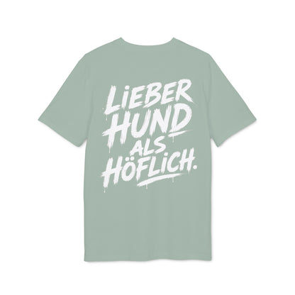 Hund > Höflich T-Shirt