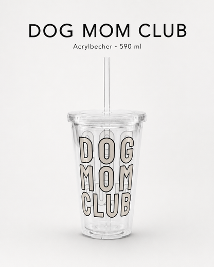 Dog Mom Club – Dein perfekter Trinkbecher für unterwegs!