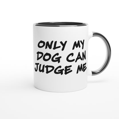 ONLY MY DOG Tasse