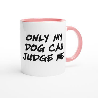 ONLY MY DOG Tasse
